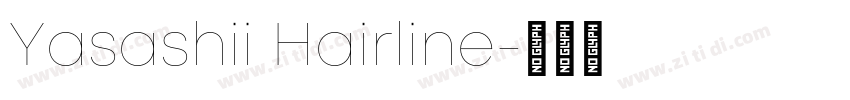 Yasashii Hairline字体转换 Yasashii Hairline字体转换